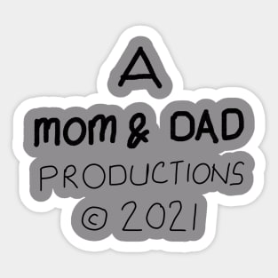 Mom and dad productions Sticker